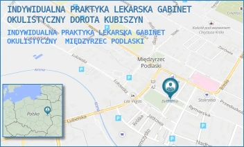 INDYWIDUALNA PRAKTYKA LEKARSKA GABINET OKULISTYCZNY - INDYWIDUALNA PRAKTYKA LEKARSKA GABINET OKULISTYCZNY DOROTA KUBISZYN - PL. JANA PAWŁA II 6, MIĘDZYRZEC PODLASKI