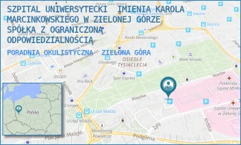 PORADNIA OKULISTYCZNA - SZPITAL UNIWERSYTECKI  IMIENIA KAROLA MARCINKOWSKIEGO W ZIELONEJ GÓRZE SPÓŁKA Z OGRANICZONĄ ODPOWIEDZIALNOŚCIĄ - UL. ZYTY 26,  ZIELONA GÓRA