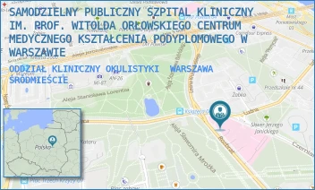 ODDZIAŁ KLINICZNY OKULISTYKI - SAMODZIELNY PUBLICZNY SZPITAL KLINICZNY IM. PROF. WITOLDA ORŁOWSKIEGO CENTRUM MEDYCZNEGO KSZTAŁCENIA PODYPLOMOWEGO W WARSZAWIE - CZERNIAKOWSKA 231,  WARSZAWA ŚRÓDMIEŚCIE