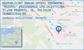 PORADNIA OKULISTYCZNA - NIEPUBLICZNY ZAKŁAD OPIEKI ZDROWOTNEJ "MEDSPEC" PRZYCHODNIA SPECJALISTYCZNA, 37-700 PRZEMYŚL, UL. JULIUSZA SŁOWACKIEGO 85 - UL. JULIUSZA SŁOWACKIEGO 85,  PRZEMYŚL