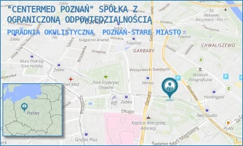 PORADNIA OKULISTYCZNA - "CENTERMED POZNAŃ" SPÓŁKA Z OGRANICZONĄ ODPOWIEDZIALNOŚCIĄ - MOSTOWA 23A/28,  POZNAŃ-STARE MIASTO