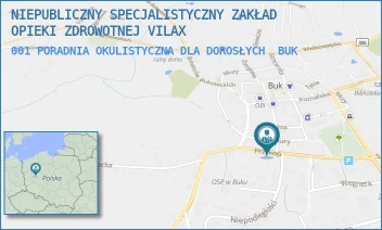 001 PORADNIA OKULISTYCZNA DLA DOROSŁYCH - NIEPUBLICZNY SPECJALISTYCZNY ZAKŁAD OPIEKI ZDROWOTNEJ VILAX - PRZYKOP 10,  BUK